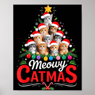 Meowy Catmas Cat Christmas Tree Xmas Girls Boys Fu Poster