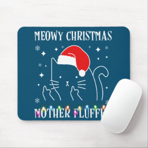 Meowy Catmas Mother Fluffer Funny Cat Christmas Mouse Mat