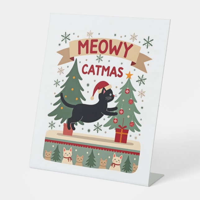 Meowy Catmas, Ugly Christmas Sweater, Cat Christma Pedestal Sign (Front)