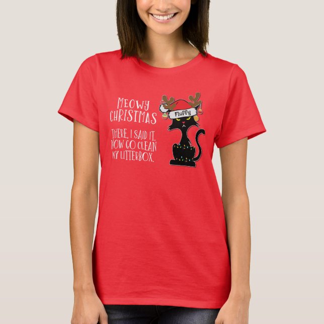Meowy Christmas a Sarcastic Cat Customisable Name T-Shirt (Front)