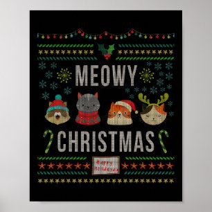 Meowy Christmas Cat Lover Tacky Ugly Christmas Par Poster