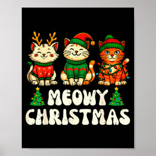 Meowy Christmas Funny Cat Xmas Kitten Cat Lover Me Poster