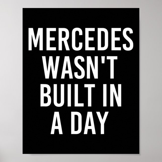 Mercedes Wasn't Built In A Day Funny Birthday Name Poster (Front)