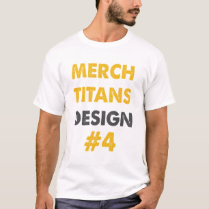 Merch Titans Design 4 T-Shirt