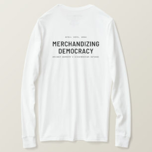 "Merchandising Democracy"  T-Shirt