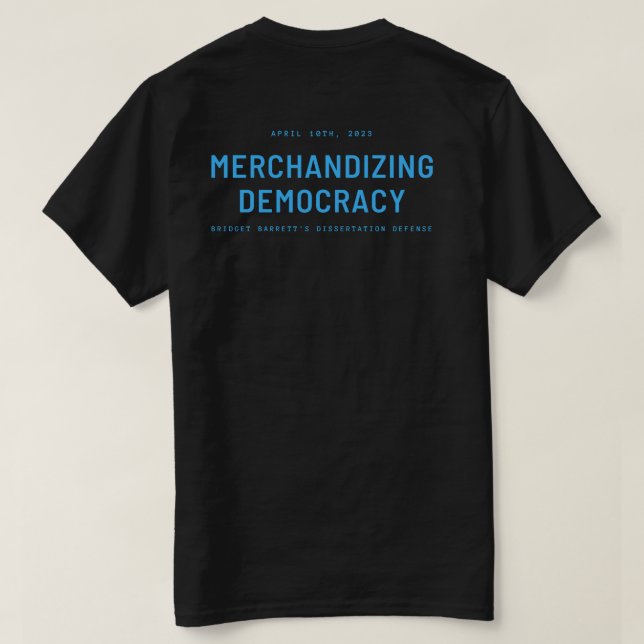 "Merchandising Democracy" Tar Heel Blue Text T-Shirt (Design Back)