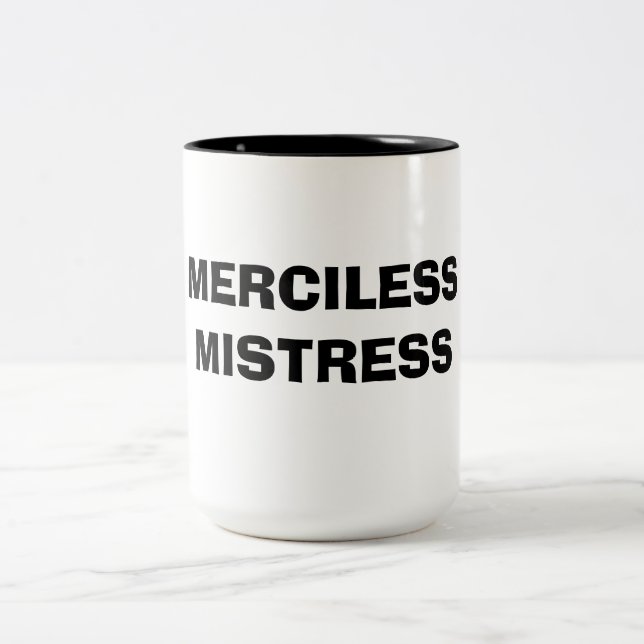 MERCILESS MISTRESS Two-Tone COFFEE MUG (Center)