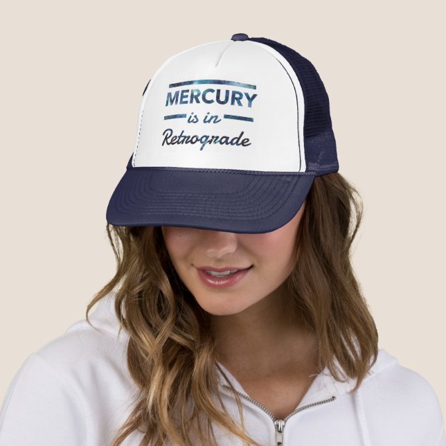 Mercury is in Retrograde Funny Astrology Trucker Hat (In Situ)