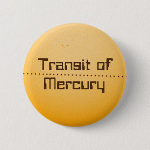 Mercury Transit of the Sun 6 Cm Round Badge