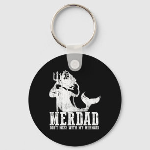 Merdad Dont Mess With My Mermaid New Mer Dad Daugh Key Ring