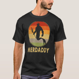 Merdaddy Security Merman Mermaid Daddy Fish Father T-Shirt