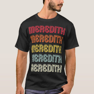 MEREDITH Gift Surname Funny Retro Vintage Birthday T-Shirt