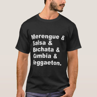 Merengue Salsa Bachata Cumbia Reggaeton Latin Mus T-Shirt