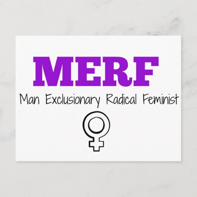 MERF - Man Exclusionary Radical Feminist Postcard (Front)