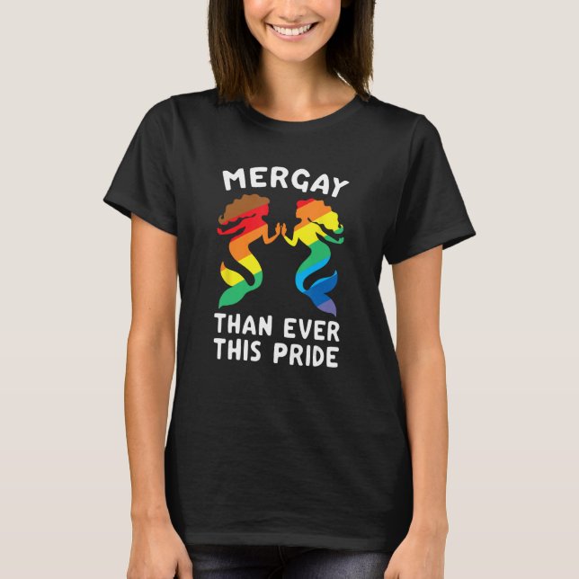 Mergay Than Ever This Pride LGBT Pride Month Quote T-Shirt (Front)
