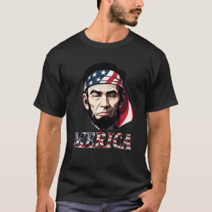 Merica 4th Of July Patriotic Abraham Lincoln 3 T-Shirt