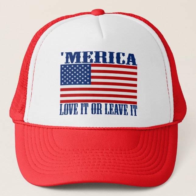 'MERICA American Flag - Love It Or Leave It Hat (Front)
