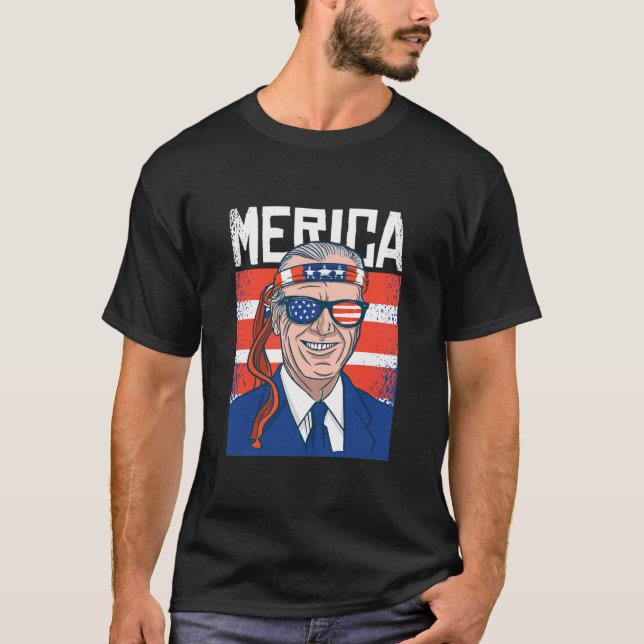 Merica Joe Biden 4th of July patriotic American T-Shirt (Front)