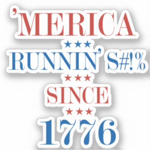 'Merica -  Running S - -t Since 1776