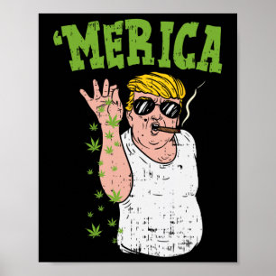 Merica Trump Bae Smoking Weed Funny Stoner Gift Poster