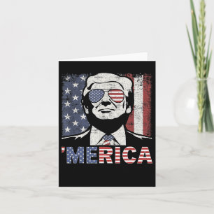 Merica Trump Happy 4th Of July Trump American Flag Card