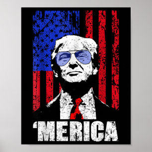 Merica Trump Happy 4th Of July Trump American Flag Poster