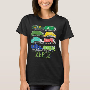 Merle Trash Truck For Kids Collector Ecologist Gar T-Shirt