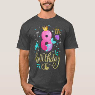 Mermaid 8th Birthday Decorations For 8 Years Old G T-Shirt