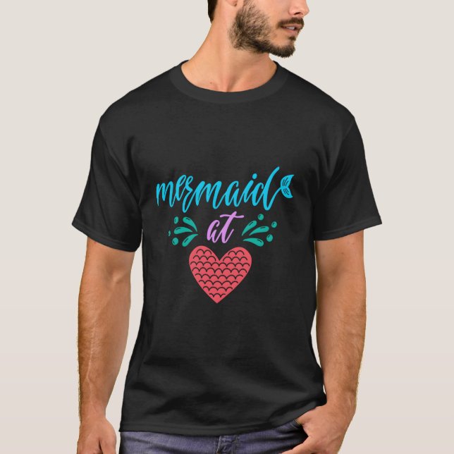 Mermaid At He T-Shirt (Front)