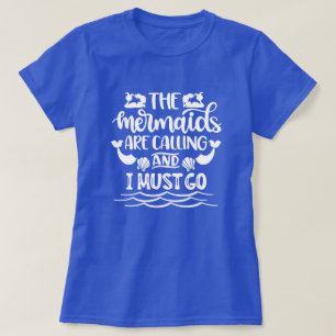 Mermaid Beach The Mermaids Are Calling T-Shirt