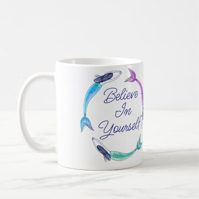 Mermaid - believe in yourself  coffee mug (Left)