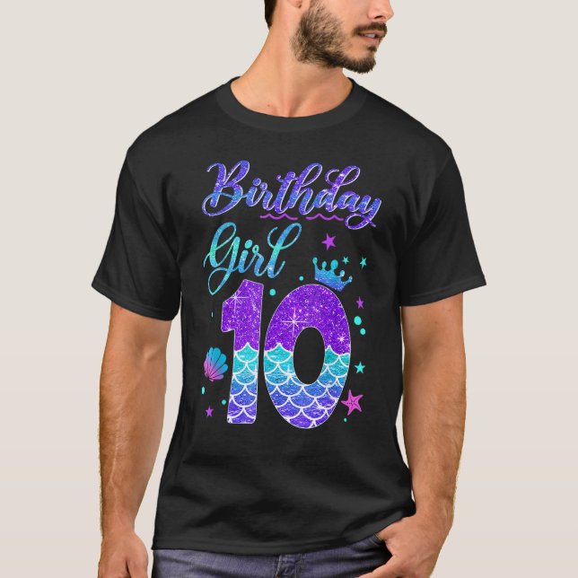 Mermaid Birthday Girl 10 Year Old Its My 10th Bday T-Shirt (Front)