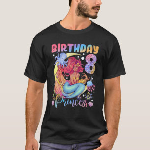Mermaid Birthday Girl 8 Years Old 8Th Birthday Pri T-Shirt