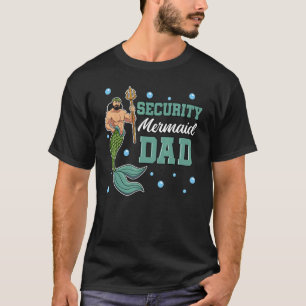 Mermaid Dad Security Trident Mermaid Merman Father T-Shirt