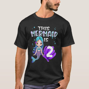 Mermaid Girls 2nd Birthday This Mermaid Is 2 Years T-Shirt