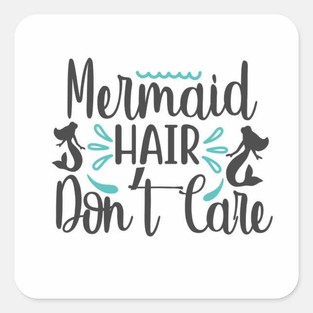 Mermaid Hair Don Care Square Sticker (Front)