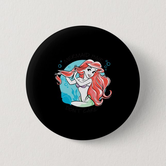 Mermaid Hair Dont Care  6 Cm Round Badge (Front)