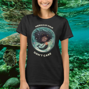 Mermaid Hair Don't Care T-Shirt