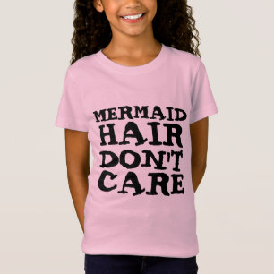 MERMAID HAIR DON'T CARE T-SHIRTS & TANK TOPS