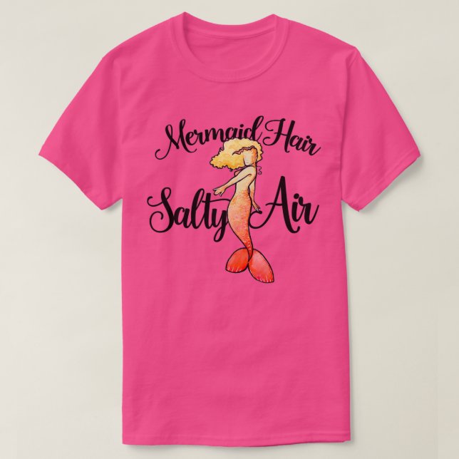Mermaid Hair Salty Air 4 T-Shirt (Design Front)