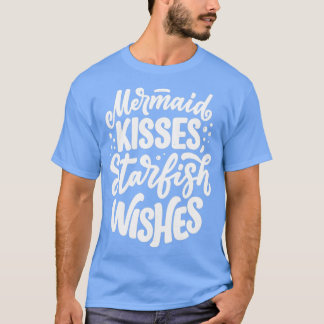 Mermaid Kisses Starfish Wishes 6 T-Shirt