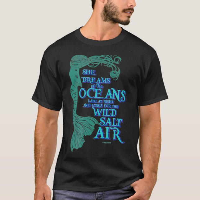 Mermaid Maiden  She Dreams of the Ocean Late at Ni T-Shirt (Front)