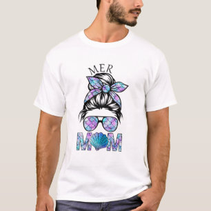 Mermaid Mama Mer Mum Messy Hair Bun Glasses Mother T-Shirt