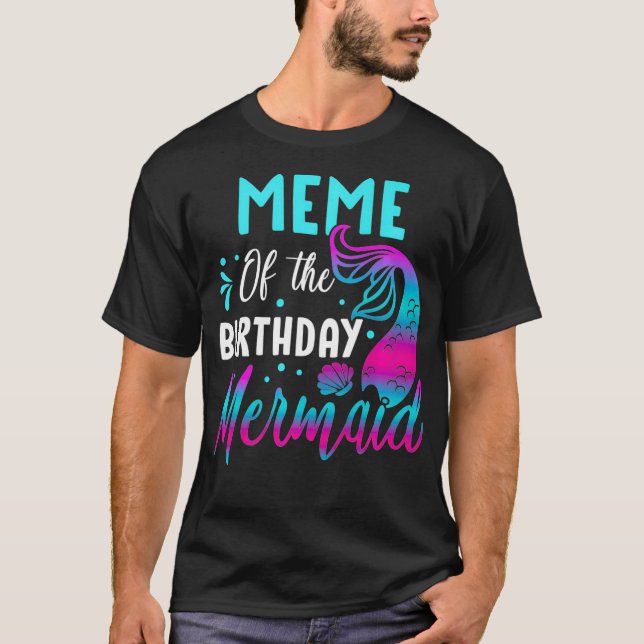 Mermaid Meme of The Birthday Matching Party s Prem T-Shirt (Front)