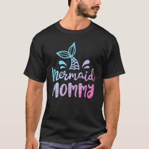 Mermaid Mummy Women Mum Mama Family Matching Birt T-Shirt