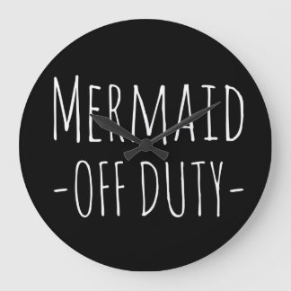 "Mermaid off duty" Wall clock