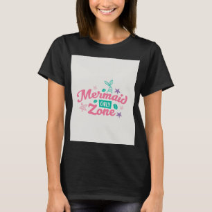 Mermaid Only Zone Graphic women t shirt