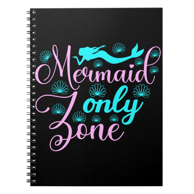 Mermaid Only Zone Notebook (Front)
