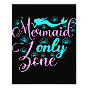 Mermaid Only Zone Photo Print