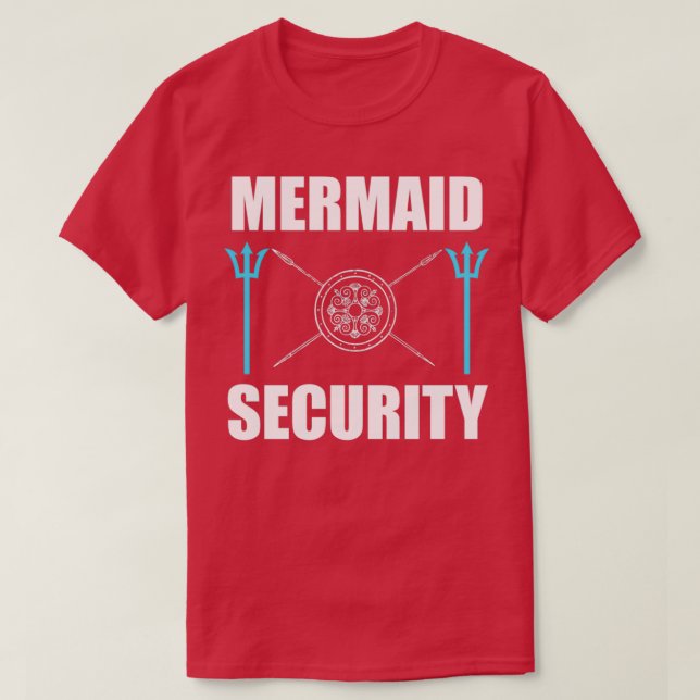 Mermaid Security At Your Service T-Shirt (Design Front)